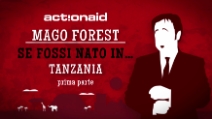 Se fossi nato in... Tanzania: Mago Forest e le magie dei bimbi africani