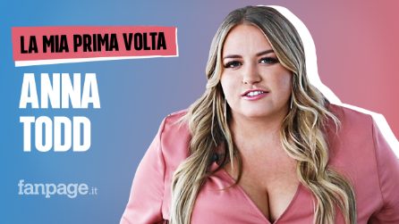 La prima volta di Anna Todd